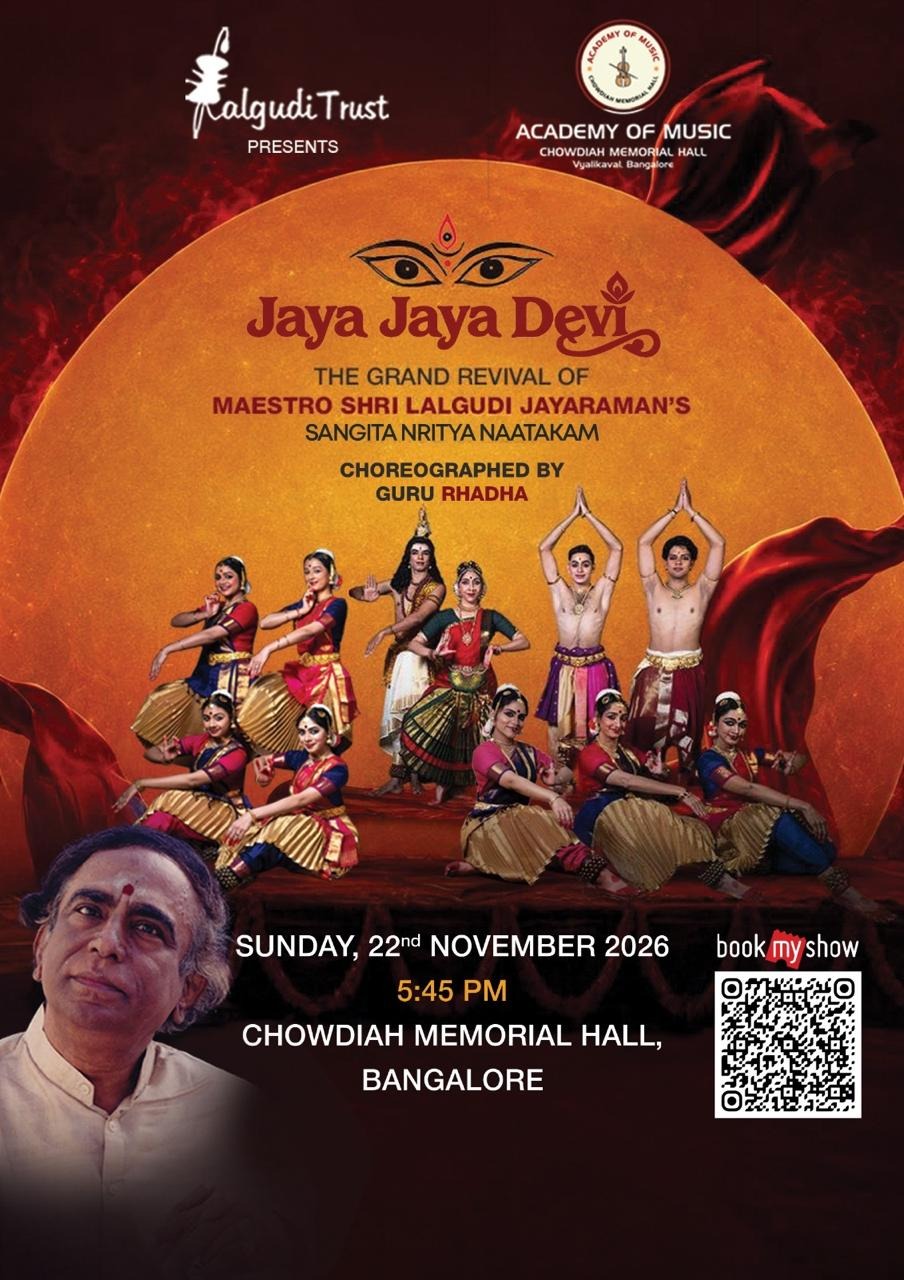 Jaya Jaya Devi - The Grand Revival of Maestro Shri Lalgudi Jayaraman's Sangita Nritya Naatakam